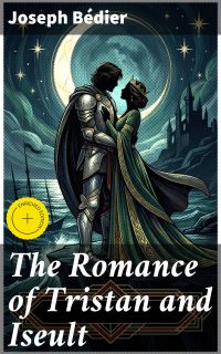The Romance of Tristan and Iseult