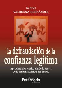 La defraudacion de la confianza legitima aproximacion critica desde la teoria de la responsabilidad