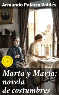 Marta y María: novela de costumbres