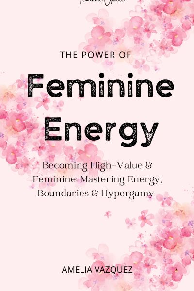 The Power of Feminine Energy
