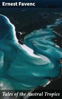 Tales of the Austral Tropics