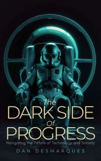 The Dark Side of Progress