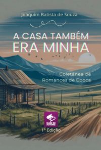A Casa Tambem Era Minha