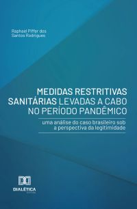 Medidas Restritivas Sanitárias Levadas a cabo no Período Pandêmico