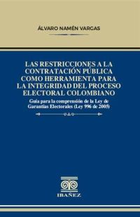 Las restricciones a la contratación pública como herramienta para la integridad del proceso electoral colombiano
