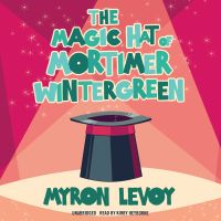 The Magic Hat of Mortimer Wintergreen