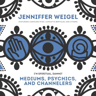 Mediums, Psychics, and Channelers