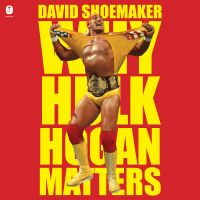 Why Hulk Hogan Matters