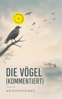 Die Vögel (Kommentiert)
