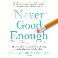 Never Good Enough