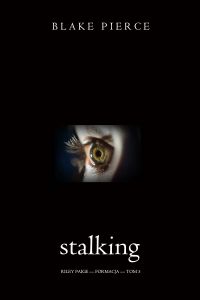 Stalking (Riley Paige — formacja — Tom 5)