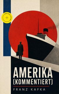 Amerika (Kommentiert)