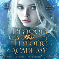 Dragon Throne Academy, Episode 6 - Ruf des Eises