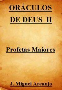 Oráculos De De Deus Ii - Profetas Maiores