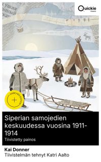 Siperian samojedien keskuudessa vuosina 1911-1914 (Tiivistetty painos)