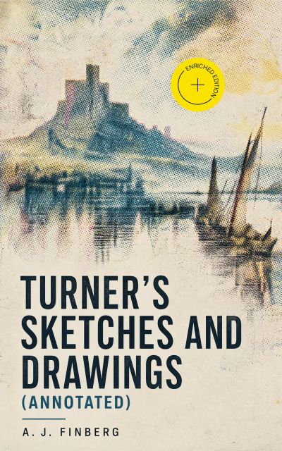 Turner's Sketches and Drawings (Annotated)