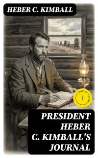 President Heber C. Kimball's Journal