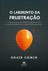 O Labirinto Da Frustração
