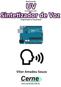 Monitorando  Uv No Arduino Com Sintetizador De Voz Programado No Visual Basic