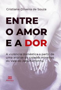 Entre o Amor e a Dor