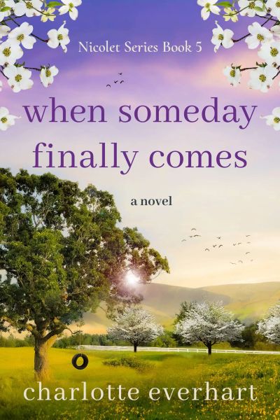When Someday Finally Comes