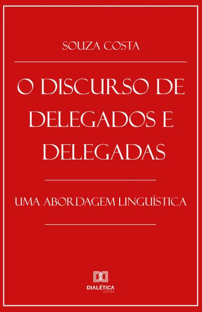 O Discurso de Delegados e Delegadas