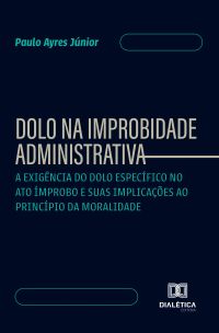 Dolo na Improbidade Administrativa