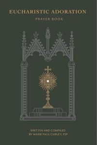 Eucharistic Adoration Prayer Book