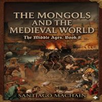 The Mongols and the Medieval World