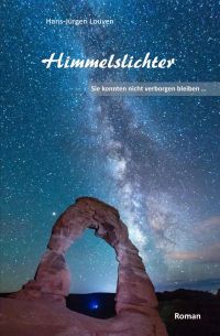Himmelslichter. Sie konnten nicht verborgen bleiben ...