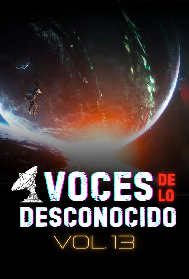 Voces de lo Desconocido 13