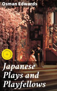 Japanese Plays and Playfellows