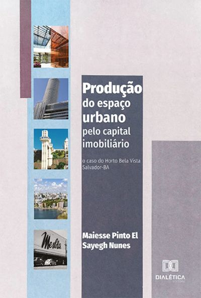 Produção do espaço urbano pelo capital imobiliário