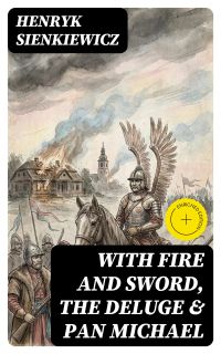 With Fire and Sword, The Deluge & Pan Michael