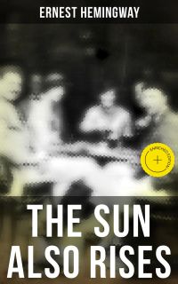 The Sun Also Rises