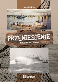 Przeniesienie. Kaszubi w czasie