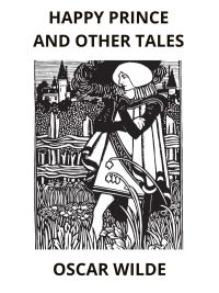 Happy Prince and Other Tales