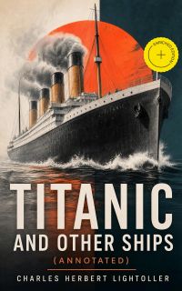 Titanic and Other Ships (Annotated)