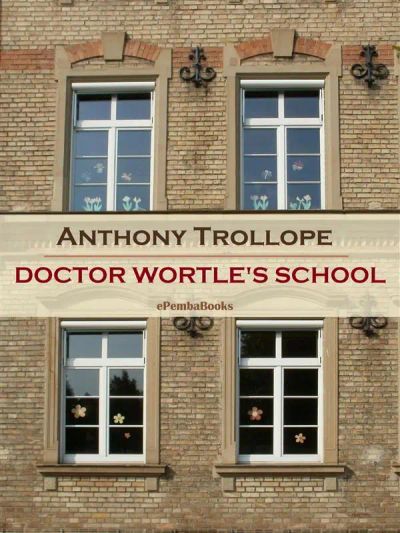Doctor Wortle's School (Annotated)