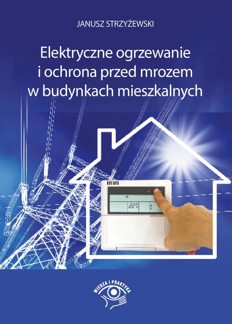 Elektryczne ogrzewanie i ochrona przed mrozem w budynkach mieszkalnych