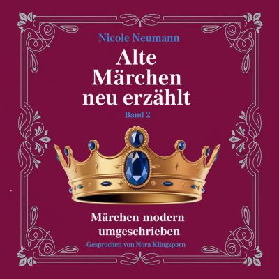 Alte Märchen neu erzählt - Band 2