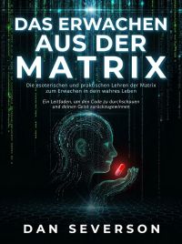 Das Erwachen aus der Matrix