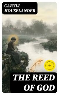 The Reed of God