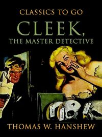 Cleek, the Master Detective