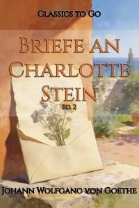 Briefe an Charlotte Stein