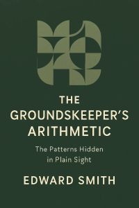 THE GROUNDSKEEPER’S ARITHMETIC