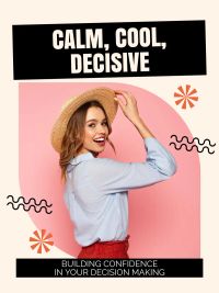 Calm, Cool, Decisive