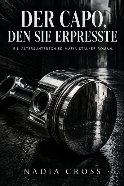 Der Capo, den sie erpresste