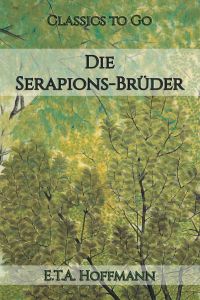 E. T. A. Hoffmann: Die Serapions-Brüder