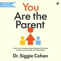 You Are the Parent